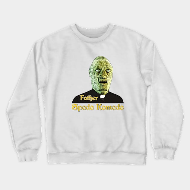 Father Spodo Komodo Crewneck Sweatshirt by CGDimension